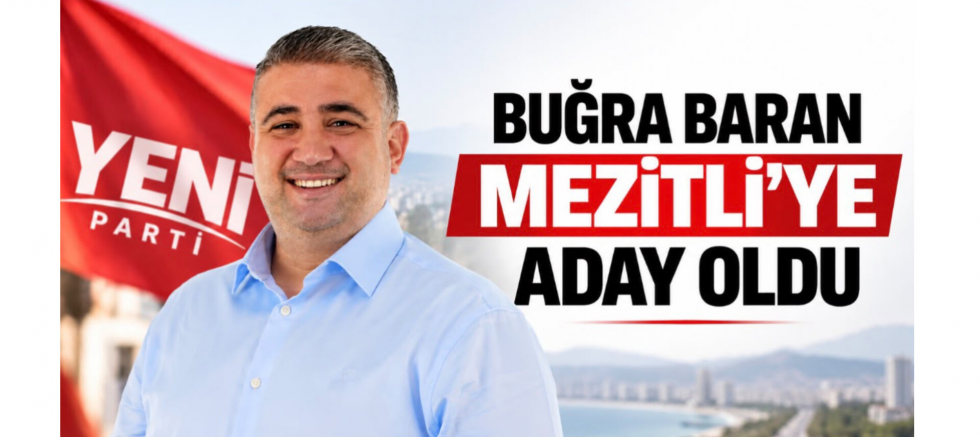 Buğra Baran: Mezitli’de Birlikte Başaracağız - GÜNDEM - İnternetin Ajansı