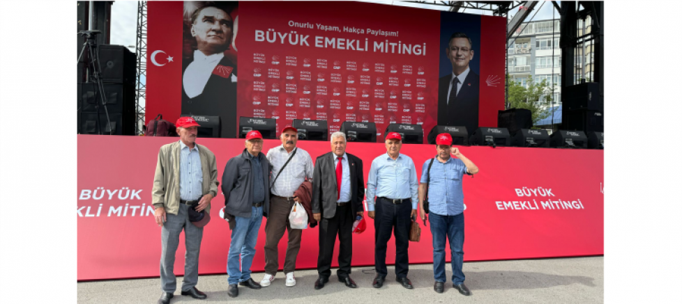 CHP Kahramanmaraş il örgütü “Büyük Emekli Mitingine” katıldı - GÜNDEM - İnternetin Ajansı