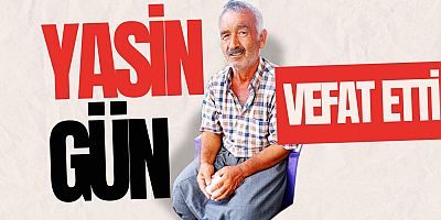 Mersin Toroslar’ın Değerli İsmi Yasin Gün’ü Kaybettik