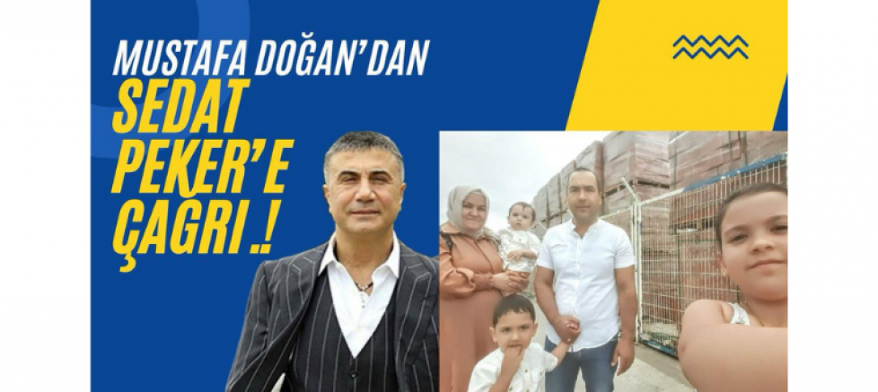 Mustafa Doğan’dan Sedat Peker’e Çağrı.! - GÜNDEM - İnternetin Ajansı